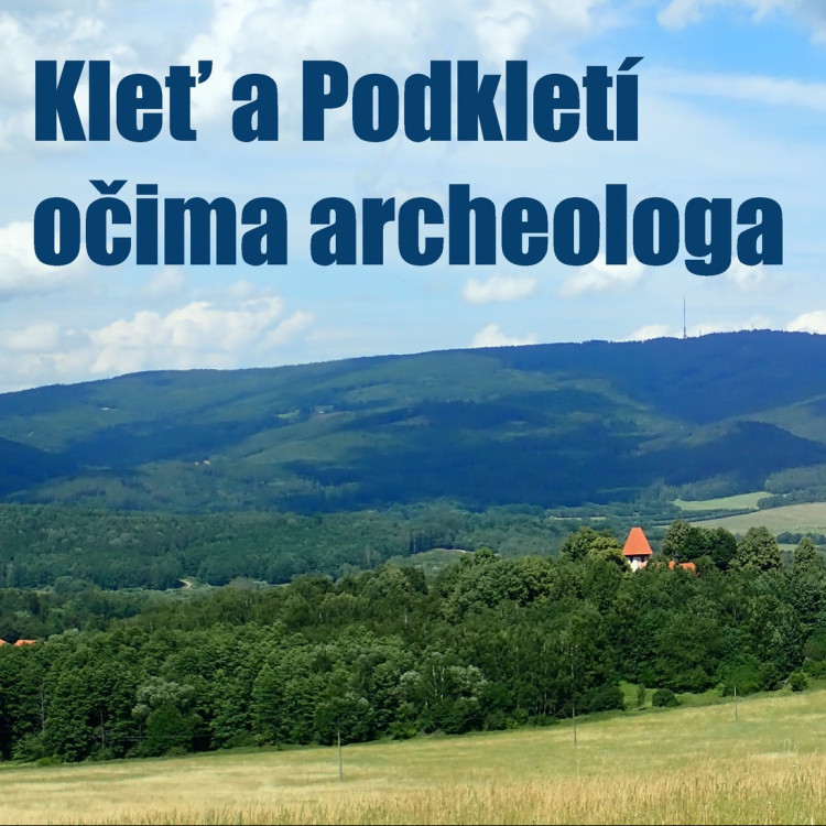 Přednáška: Kleť a odkletí očima archeologa