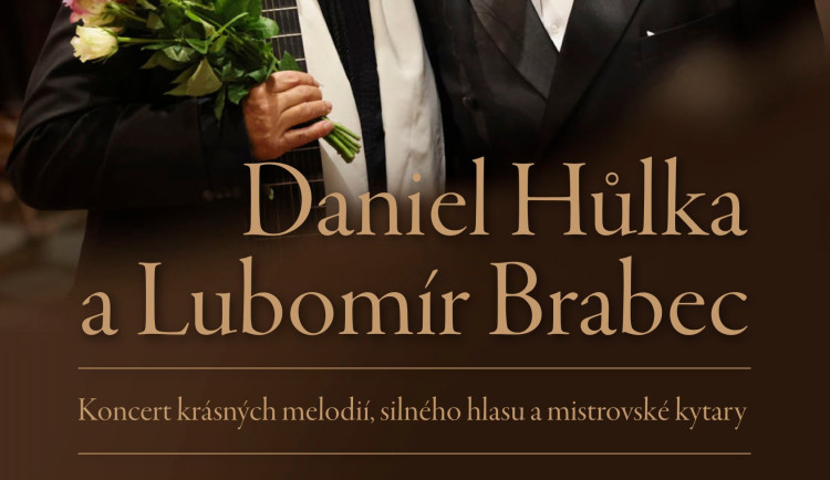 koncert Daniela Hůlky a Lubomíra Brabce ve Velešíně