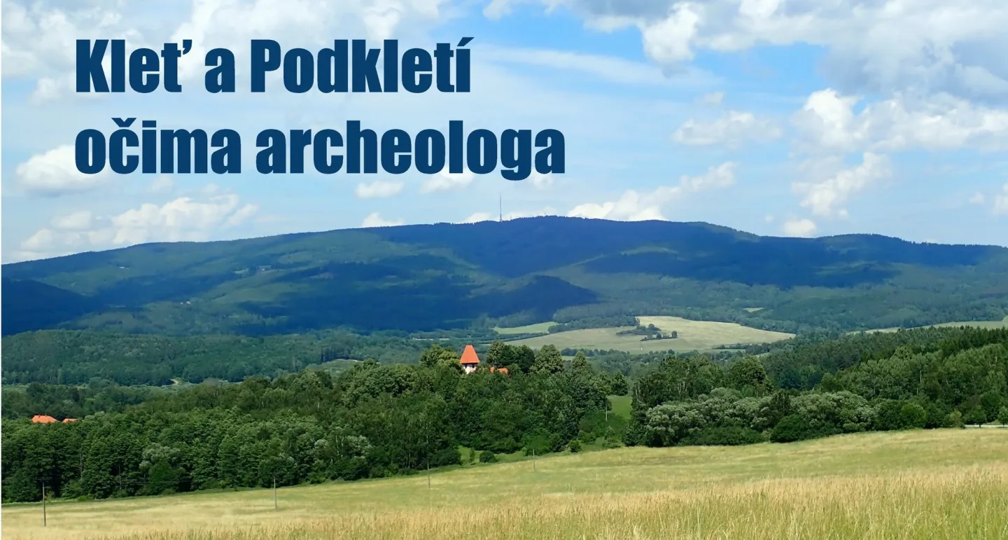 Přednáška: Kleť a odkletí očima archeologa