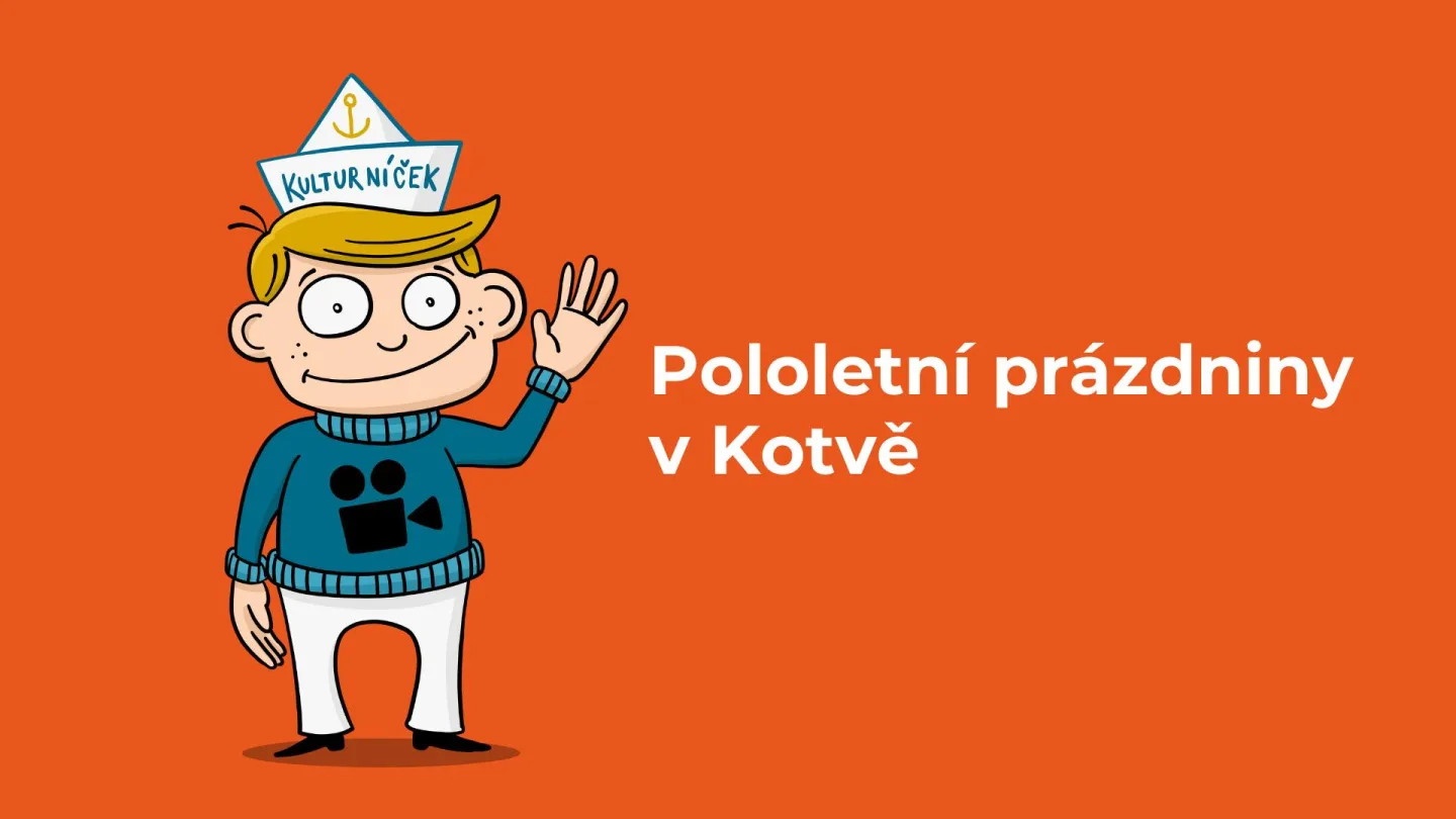 Pololetní prázdniny v Kotvě