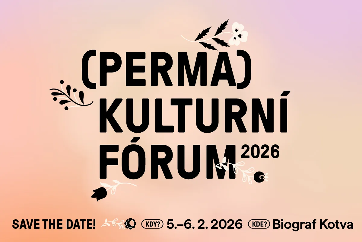 (PERMA)KULTURNÍ FÓRUM 2026 