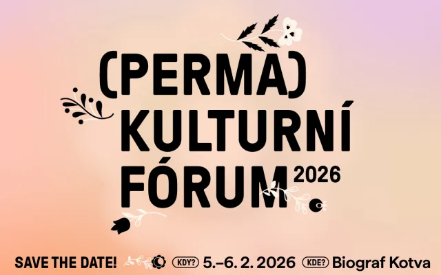 (PERMA)KULTURNÍ FÓRUM 2026 